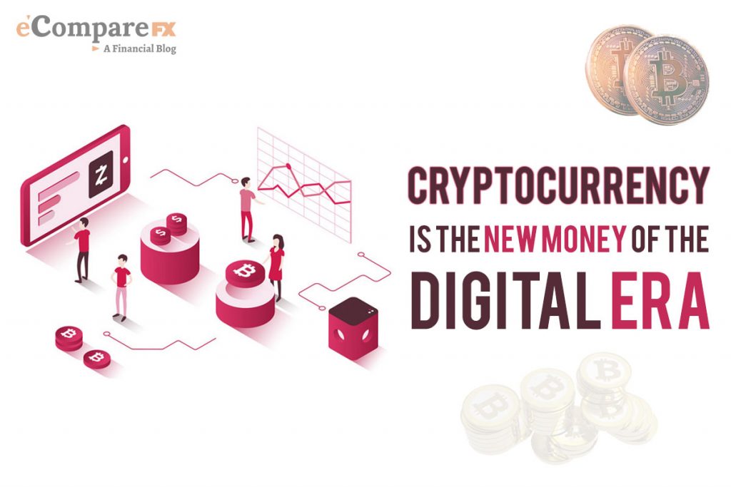 Cryptocurrency is the new money of the digital era by eCompareFX