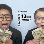 13 October is the day to transfer money to your son